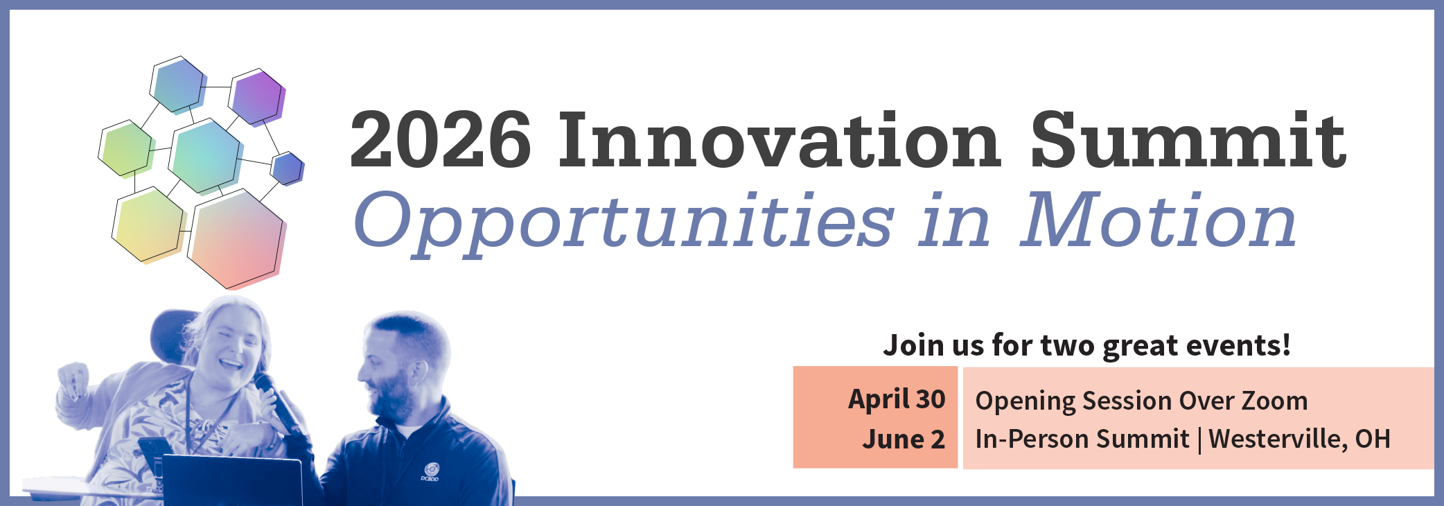 2026 Innovation Summit: Opportunities in Motion | Join us for two great events! April 30 - Opening Session Over Zoom June 2 - In-Person Summit Westerville, OH