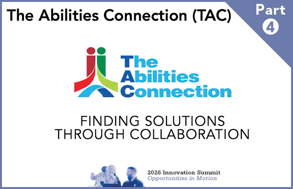 The Abilities Connection (TAC) – Part 4